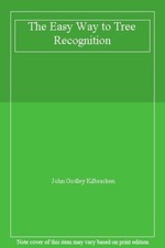 The Easy Way to Tree Recognition By John Godley Kilbracken