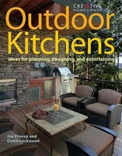 Outdoor Kitchens: Ideas for Planning, Designing, and Entertaining (Home I - GOOD