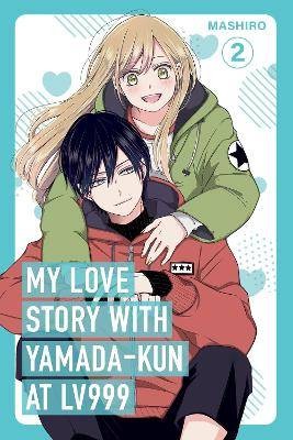 My Love Story with Yamada-kun at Lv999, Vol. 2, Ma
