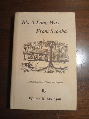 It's a Long Way from Scooba by Walter B. Atkinson 1986 HCDJ
