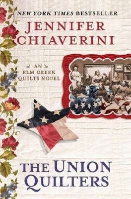 The Union Quilters: An Elm Creek Quilts Novel 9780452297609|