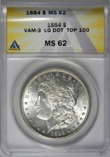 1884 P Morgan Dollar ~ VAM-3 LARGE DOT - ANACS MS62 TOP 100!