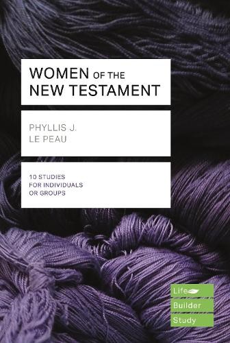 Women of the New Testament (Lifebuilder Study Guides) Le Peau Paperback