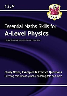 A-Level Physics: Essential Maths Skills: ideal for catch by CGP Books 1782944710