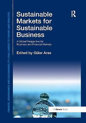 Sustainable Markets for Sustainable Business: A Global Perspective for ...