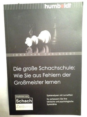 Die große Schachschule: Wie Sie aus Fehlern der Großmeister lernen: Spielanalyse