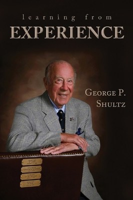 George P. Shultz Learning from Experience (Hardback)