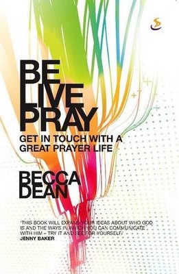 Be Live Pray,Becca Dean
