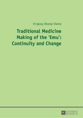 Kingsley I. Owe Traditional Medicine Making of the 'Emu' (Paperback) (UK IMPORT)
