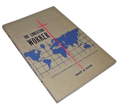 Croft Pentz Christian Worker Leader Soul Winning Witnessing Guidance 1966 Vtg