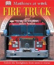 Fire Truck (MACHINES AT WORK) - Hardcover By DK Publishing - GOOD