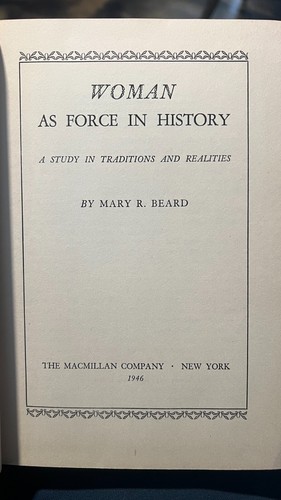 Woman as Force In History by Mary Beard - 1st Printing , HC DJ - Imagen 2 de 7