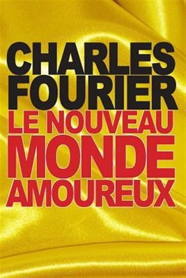 Le Nouveau Monde Amoureux, Paperback by Fourier, Charles, Brand New, Free shi...