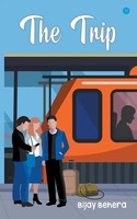Bijay Behera | The Trip | Taschenbuch | Englisch (2022) | Bluerose Publisher