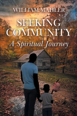 Seeking Community A Spiritual Journey William Mahler Taschenbuch Englisch 2021