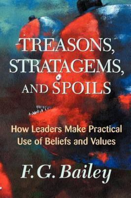 Treasons, Stratagems, and Spoils: How Leaders Make Practical Use of Beliefs...