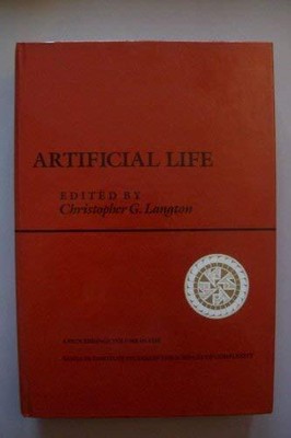 ARTIFICIAL LIFE, VOLUME I: PROCEEDINGS OF AN By Santa Fe Institute & Christopher