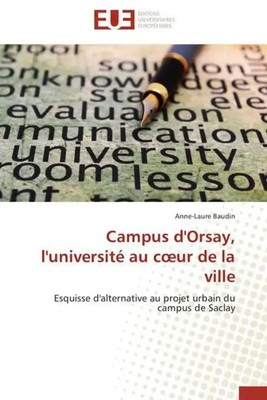 Anne-Laure Baudin | Campus d'Orsay, l'université au c¿ur de la ville | Buch