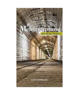 Die Metamorphose des Zürcher Bunkers: Das Bunkerphänomen: Macht, Prestige, Zuc