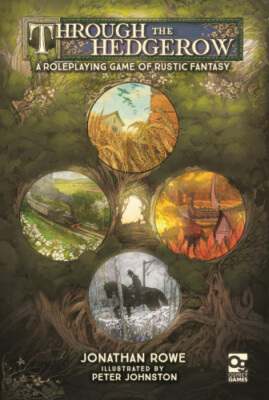 Through the Hedgerow: A Roleplaying Game of Rustic Fantasy (Osprey Roleplaying)