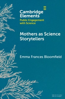 MOTHERS AS SCIENCE STORYTELLERS by BLOOMFI EMMA FRANCE Paperback Self Help