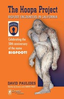 The Hoopa Project Bigfoot Encounters In California David Paulides Taschenbuch