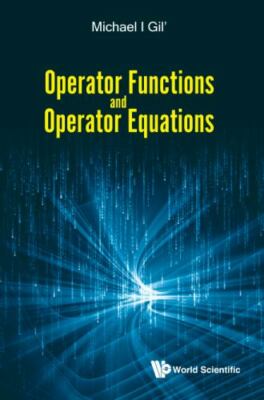 Operator Functions and Operator Equations, Hardcover by Gil', Michael I., Bra...