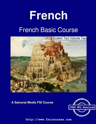 French Basic Course - Student Text Volume Two Cossaard, Monique|Salazar, Rob...