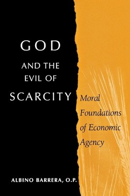 God and the Evil of Scarcity - 9780268021924