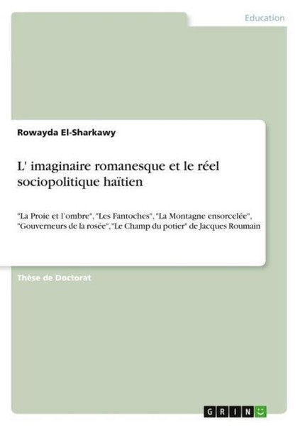 L' Imaginaire Romanesque Et Le RéEl Sociopolitique HaïTien Rowayda El-Sharkawy-image