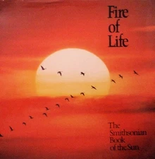 Fire of Life: The Smithsonian Book of the Sun by Smithsonian Institution (19...