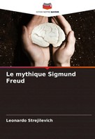Leonardo Strejilevich | Le Mythique Sigmund Freud | Taschenbuch | FranzöSisch