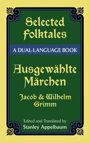 Selected Folktales/Ausgewählte Märchen: A- paperback, Jacob Grimm, 9780486424743