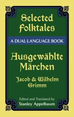Dover Dual Language German Ser.: Selected Folktales (Ausgewahlte Marchen) by...