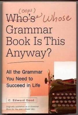 Who's (oops whose) Grammar Book is This Anyway? - Hardcover - VERY GOOD