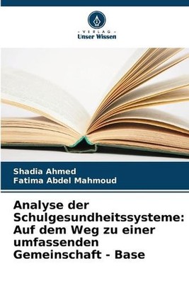 Analyse der Schulgesundheitssysteme: Auf dem Weg zu einer umfassenden Gemeinscha
