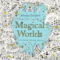 Johanna Basford - Magical Worlds An Enchanted Colouring Adventure - - G245Z