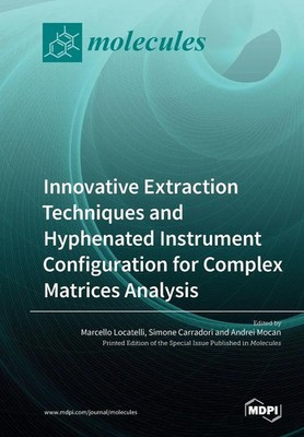 Innovative Extraction Techniques and Hyphenated Instrument Configuration for...