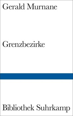 Grenzbezirke | Gerald Murnane | Deutsch | Buch | Bibliothek Suhrkamp | 231 S.