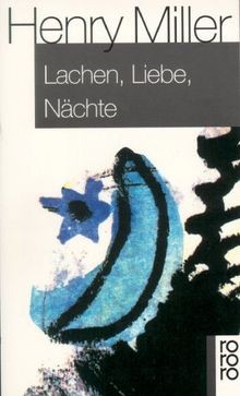 Lachen, Liebe, Nächte: Sechs Erzählungen von Henry Miller | Buch | Zustand gut