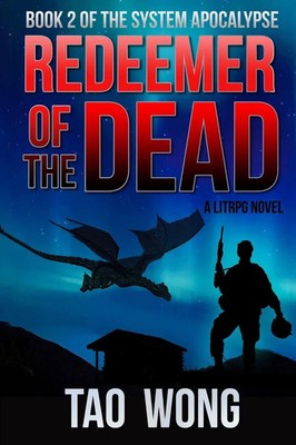 Redeemer of the Dead Book 2 of the System Apocalypse Tao Wong Taschenbuch 2017