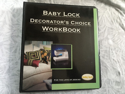 NEW Baby Lock Decorator's Choice Sewing Machine GUIDE WORKBOOK Quilting Applique