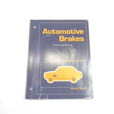 VINTAGE 1977 AUTOMOTIVE BRAKES TEXT LAB MANUAL BY SHELDON ABBOTT GLENCOE 