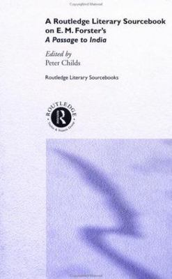 E.M. Forster's A Passage to India: A Routledge Study Guide and Sourcebook (Rout
