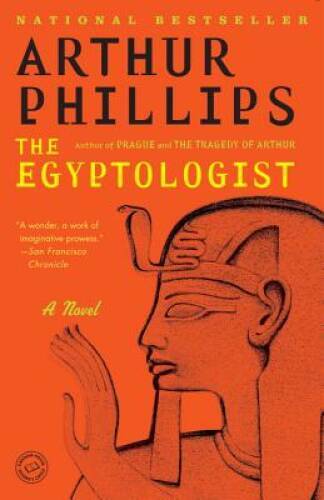 The Egyptologist: A Novel - Paperback By Phillips, Arthur - GOOD