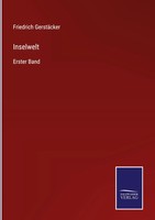Friedrich GerstäCker | Inselwelt | Buch | Deutsch (2022) | Erster Band | 420 S.