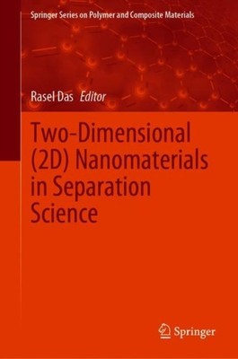 Das - Two-Dimensional 2D Nanomaterials in Separation Science - New h - X555z