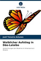 Weiblicher Aufstieg In DãO-LalalãO Joeli Teixeira Antunes Taschenbuch 112 S.