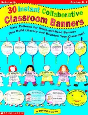 30 Instant Collaborative Classroom Banners: Easy Patterns for Write- - VERY GOOD