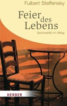 Feier des Lebens: Spiritualität im Alltag (HERDER Spektr... | Buch | Zustand gut